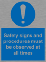 safety-signs-and-procedures-must-be-observed-at-all-times~